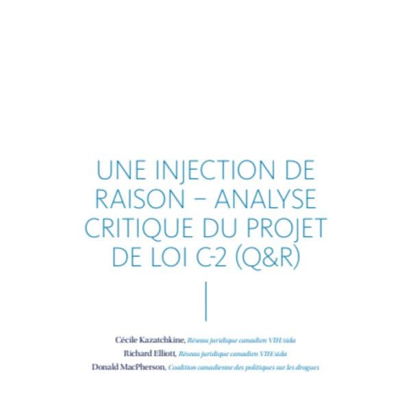 Une injection de raison: Analyse critique du Projet de loi C-2 au Canada