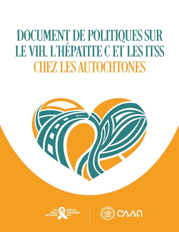 Document de politiques sur le VIH, l’hépatite C et les ITSs chez les autochtones