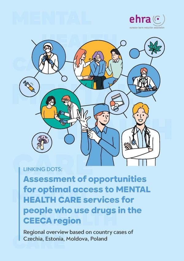 Évaluation des possibilités d'accès optimal aux services de soins de santé mentale pour les personnes qui font usage de drogues dans la région de l'Europe centrale et orientale (CEECA)