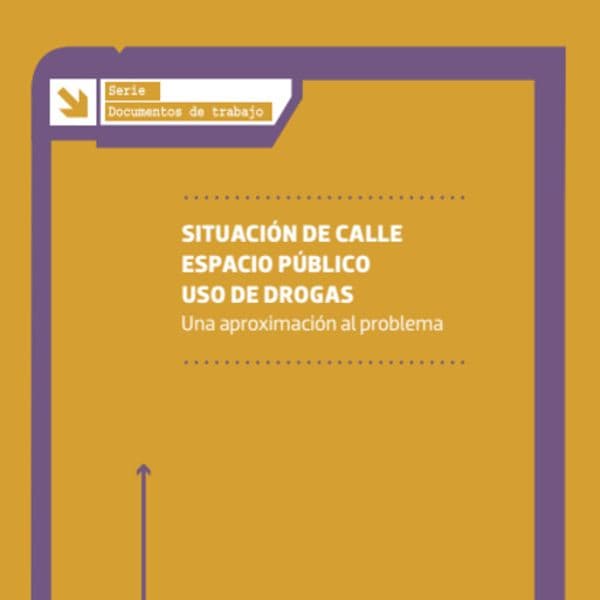 Situación de calle espacio público uso de drogas: una aproximación al problema