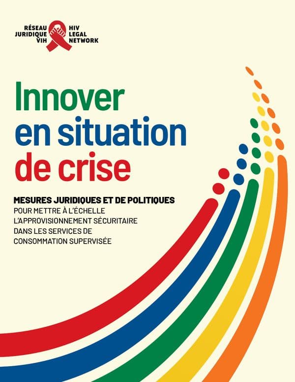 Innover en situation de crise: mesures juridiques et de politiques pour mettre à l’échelle l’approvisionnement sécuritaire dans les services de consommation supervisée