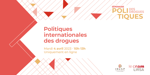 Séminaire « Politiques internationales des drogues »