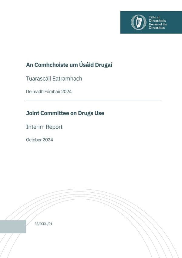 Oireachtas Joint Committee on Drugs Use - Interim Report