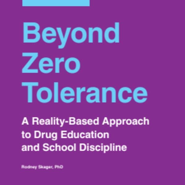 Au-delà de la tolérance zéro - Une approche réaliste à l’égard de la prévention en matière de drogues et de la discipline à l’école