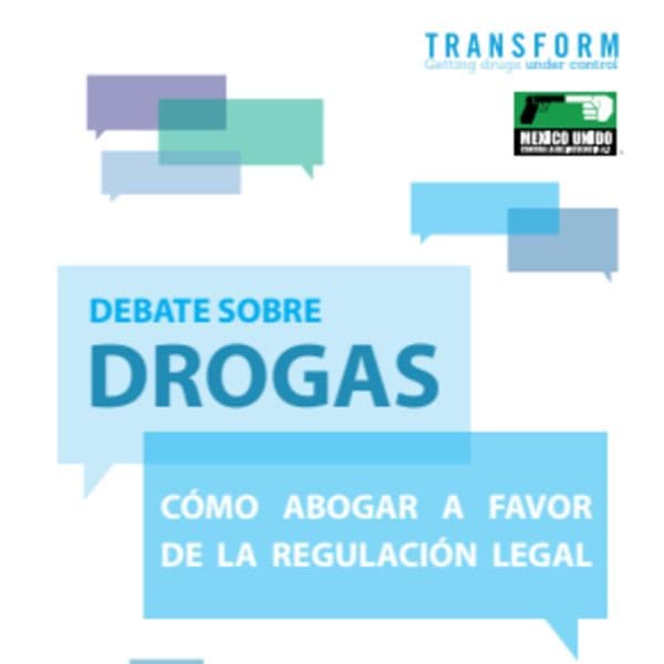 Debate sobre drogas: Cómo abogar a favor de la regulación legal